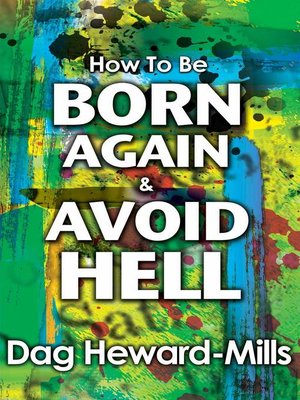 cover image of How to be Born Again and Avoid Hell